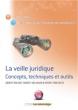 La veille juridique : Concepts, techniques et outils