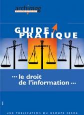 Guide pratique : le droit de l'information